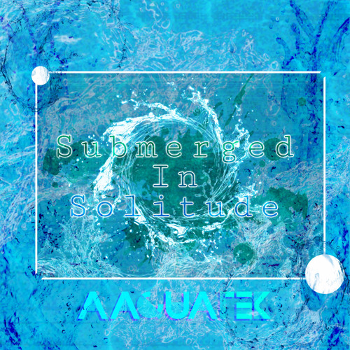 Submerged In Solitude