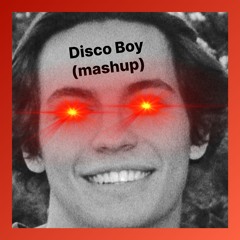 Disco Boy (Ryan Dils Mashup) [Free Download]