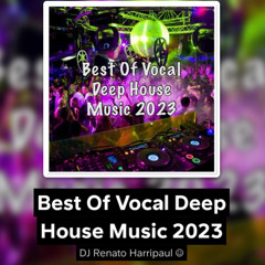 Best Of Vocal Deep House Music 2023