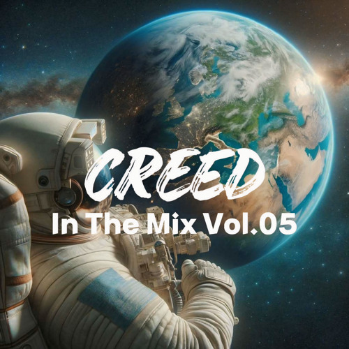 CREED In The Mix - Vol.05