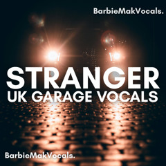 Barbie Mak - STRANGER Uk Garage Female Vocals