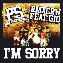 The Partysquad - I'm Sorry (Aney F. I Missed You 2024 Edit) - Bandcamp Exclusive