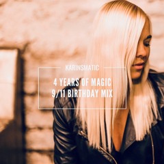 4 YEARS OF MAGIC - 9/11 Birthday Mix