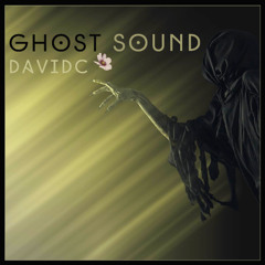 DavidC - Ghost sound