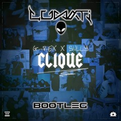 G-REX & SULLY - CLIQUE (HAZMATIX X MR. FINK BOOTLEG)
