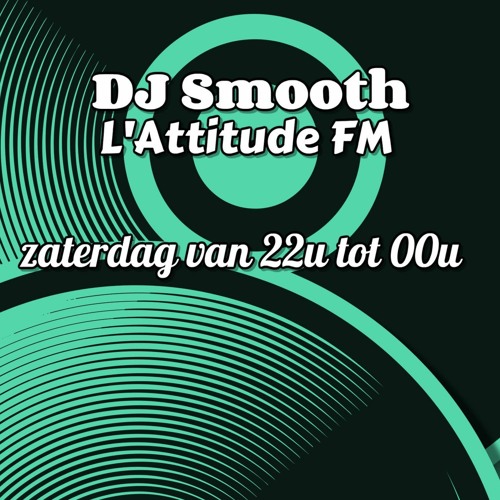 Stream Dj Smooth | Listen to L'Attitude FM The Radio show @Radio TRL:  105.6Fm-106.9Fm / luister.radiotrl.be playlist online for free on SoundCloud