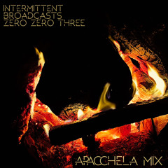 INTERMITTENT BROADCAST 003