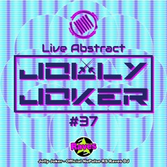 Jolly Joker Presents Live Abstract 37