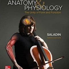 ❤️ Read Anatomy & Physiology: The Unity of Form and Function by  Kenneth Saladin