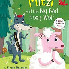 ❤️ Read Mitzi and the Big Bad Nosy Wolf: A Digital Citizenship Story by  Teresa Bateman &  Janni