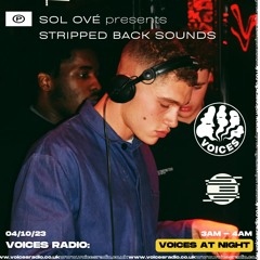 Sol Ové Presents Stripped Back Sounds - 04/10/23 - Voices Radio
