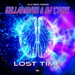 Kellawaves & DJ T,TEXX - Lost Time (Original Mix) - [FREE DOWNLOAD]