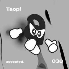 accepted. 038 | Taopi