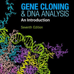 [Get] KINDLE 📜 Gene Cloning and DNA Analysis: An Introduction by  T. A. Brown [PDF E