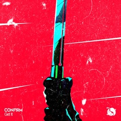 CONF!RM - Get It