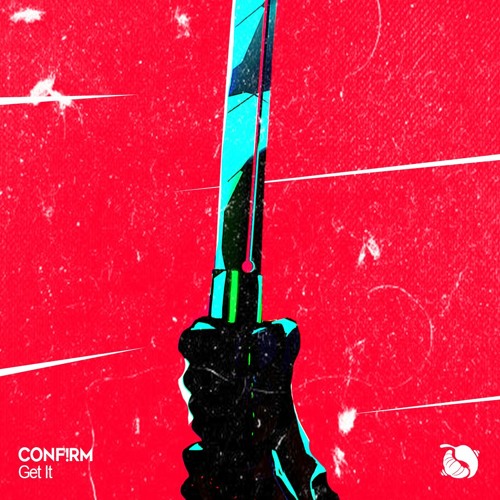 CONF!RM - Get It