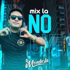 Mix La Noche 2021 [Dj Mendiola]