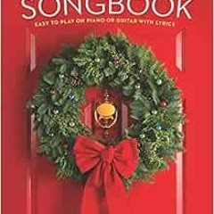 [Get] [KINDLE PDF EBOOK EPUB] The Easy Christmas Songbook: Easy to Play on Piano or G