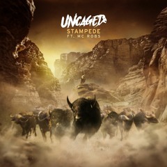 Uncaged Ft. MC Robs - Stampede
