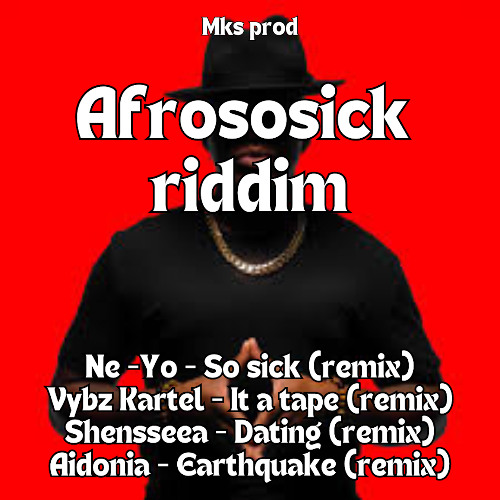 NE-YO - SO SICK REMIX - AFROSOSICK RIDDIM - MKS PROD