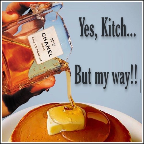 Yes, Kitch... But My Way!! by Sébastien Alegr