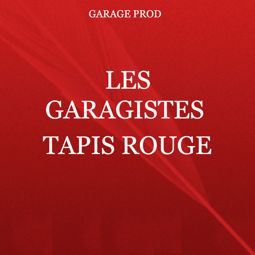 Stream Les Garagistes | Listen to Tapis rouge (Zouglou) playlist online for  free on SoundCloud
