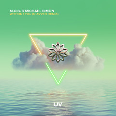 M.O.S., Michael Simon - Without You (Quivver Remix) [snippet]
