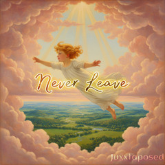 Never Leave
