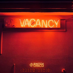 Switch Disco - Vacancy (Grega Remix)