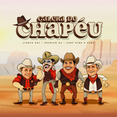 Galera do Chapeu Eletronejo (feat. Gino & Geno)