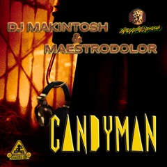 DJ MAKINTOSH & MAESTRODOLOR - CANDYMAN