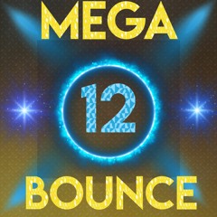 Mega Bounce Vol 12