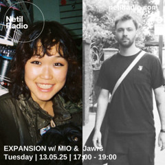 EXPANSION w/ MIO & Jawrs - 13th May 2025