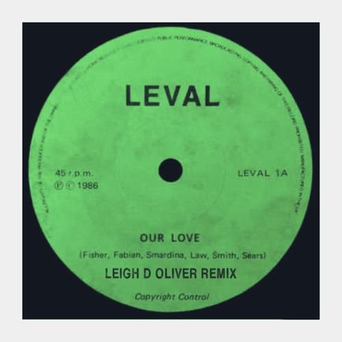 Leval - Our Love (Leigh D Oliver Remix) FREE DOWNLOAD