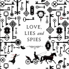 Get PDF Love, Lies and Spies by  Cindy Anstey