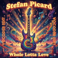 Whole lotta Love - Vocoder Edit