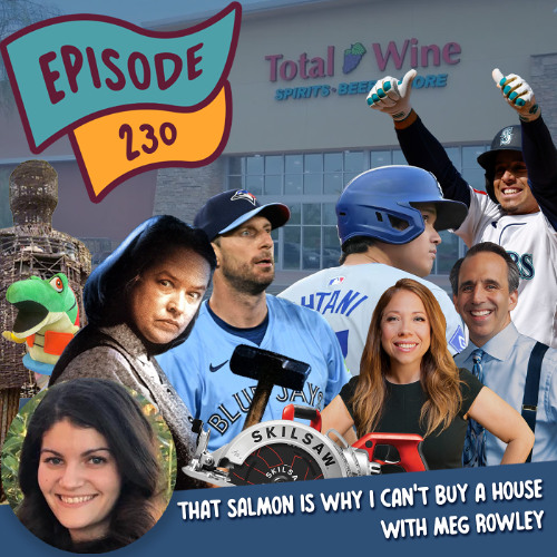 The Salmon is Why I Can't Buy a House with Meg Rowley