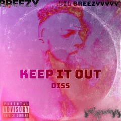 Keep It Out (Diss)