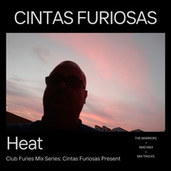 Club Furies Mix Series: Cintas Furiosas present Heat