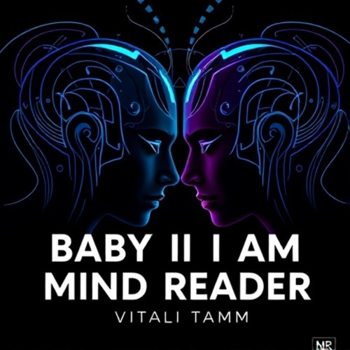 Baby I Am Mind Reader