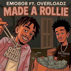 MADE A ROLLIE ft. Overlordz