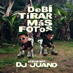 Bad Bunny - Debi Tomar Mas Fotos (Album Mix) - Dj Juano 2025