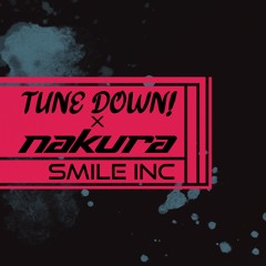 Tune Down! & Nakura - Smile Inc.
