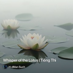 whisper-of-the-lotus-(tiếng-thì-thầm-của-sen)”.mp3