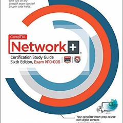 GET PDF ✔️ Comptia Network+ Certification: Exam N10-006 (Certification Press) by  Gle