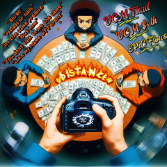 DISTANCE X EPIK FLOWS X VCM THAD. X VCM $ETH