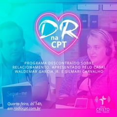 DR NA CPT - 5 formas de fortalecer o comprometimento no casamento - 17/03/2021 - Rádio CPT