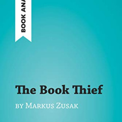 ACCESS EPUB 📒 The Book Thief by Markus Zusak (Book Analysis): Detailed Summary, Anal