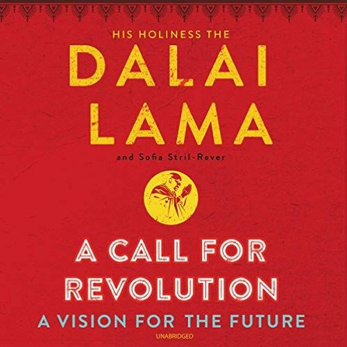 Access [EBOOK EPUB KINDLE PDF] A Call for Revolution: A Vision for the Future by  Dalai Lama XIV &