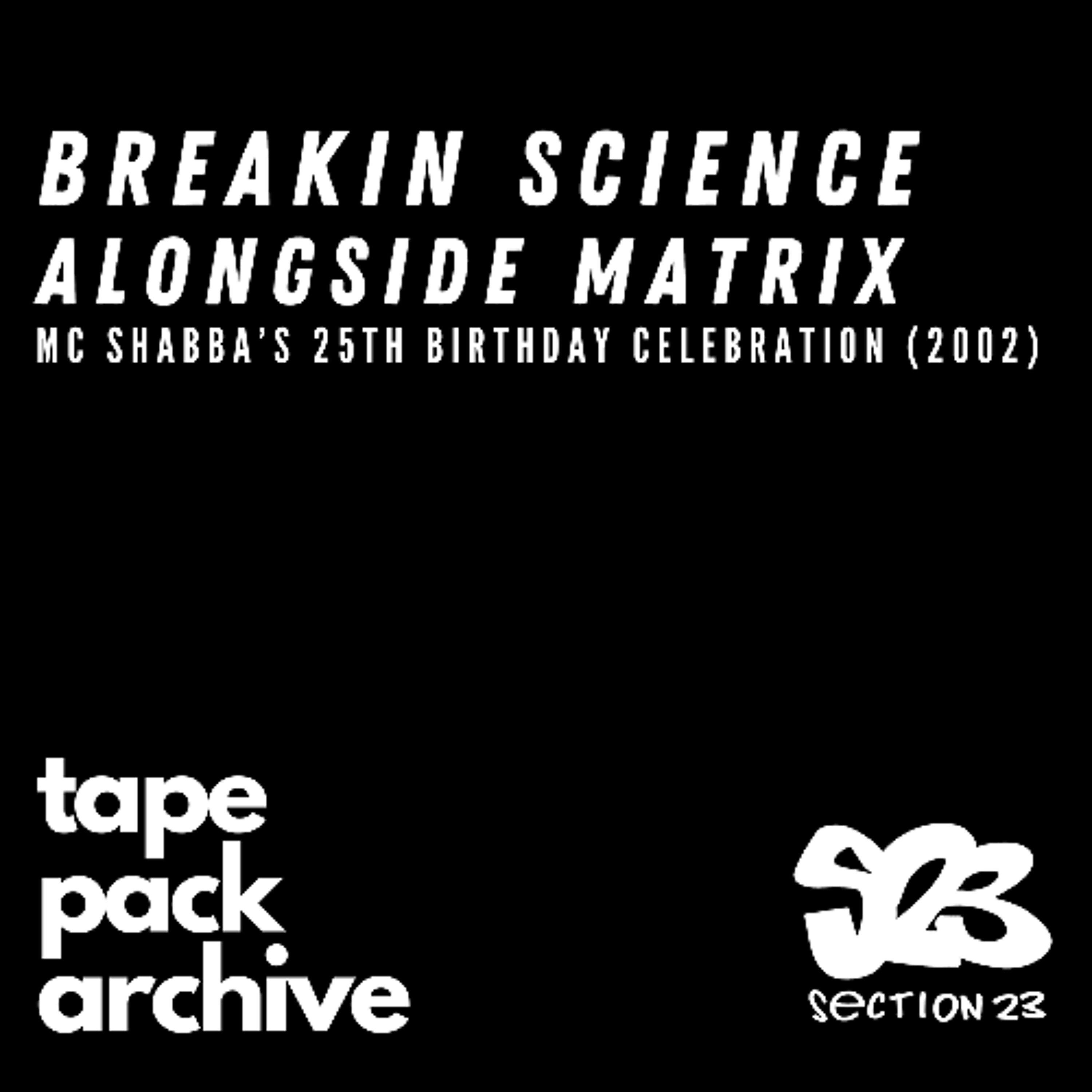 DJ Micky Finn Feat. MCs Moose, Supa & Shabba D - Breakin Science (MC Shabba's 25th Birthday)